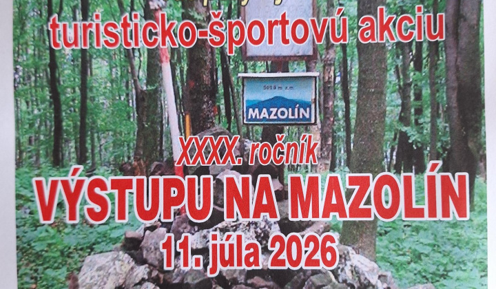 Fotka - Pozvánka na 40 ročník výstupu na vrh Mazolin dňa 11.07.2026 o 11:30h